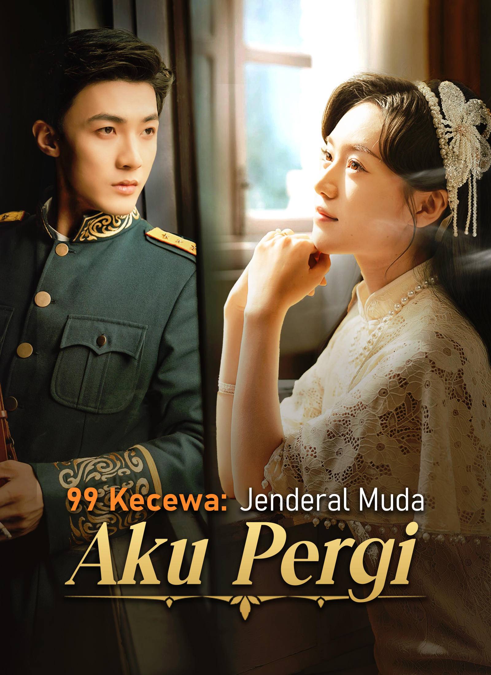 Streaming [Dubbing]99 Kecewa: Jenderal Muda, Aku Pergi Sub Indo
